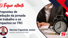 As propostas de redução da jornada de trabalho e os impactos no TRC
